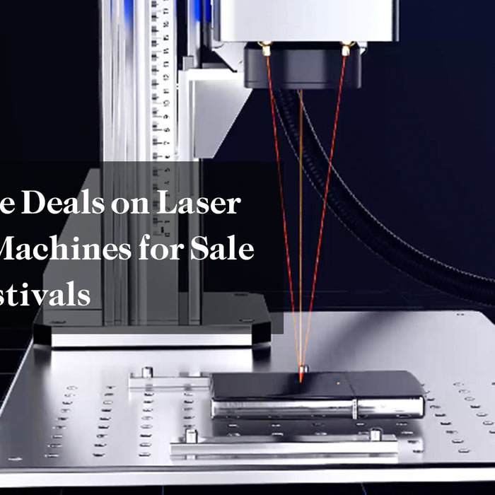 Unmissable Deals on Laser Engraver Machines for Sale During Festivals