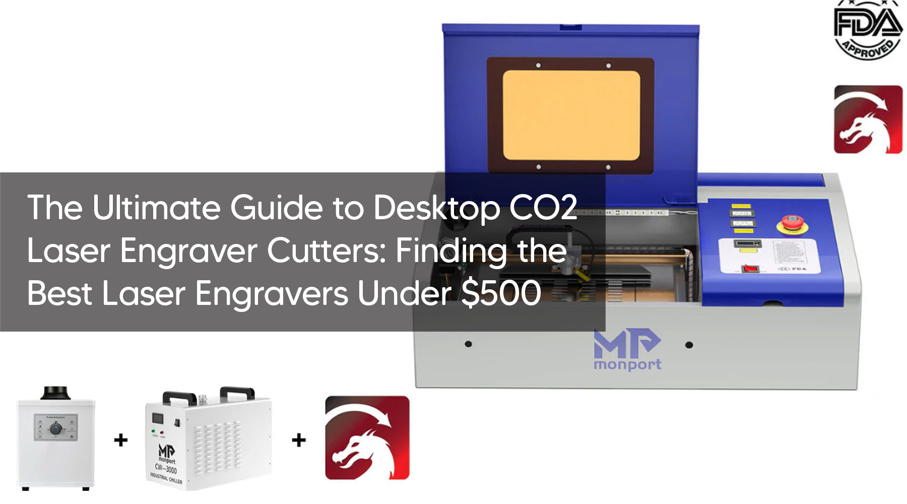 The Ultimate Guide to Desktop CO2 Laser Engraver Cutters: Finding the Best Laser Engravers Under $500