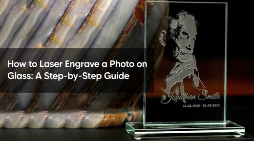 How to Laser Engrave a Photo on Glass: A Step-by-Step Guide