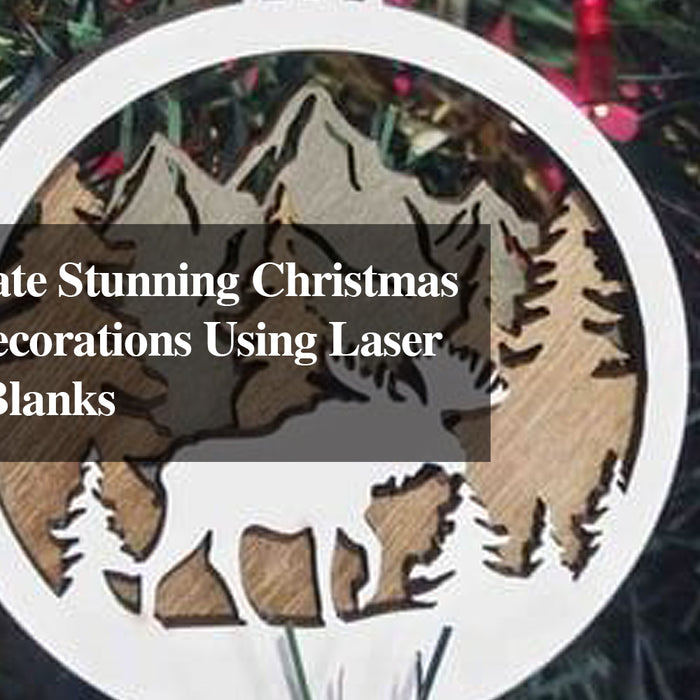 How to Create Stunning Christmas Fireplace Decorations Using Laser Engraving Blanks