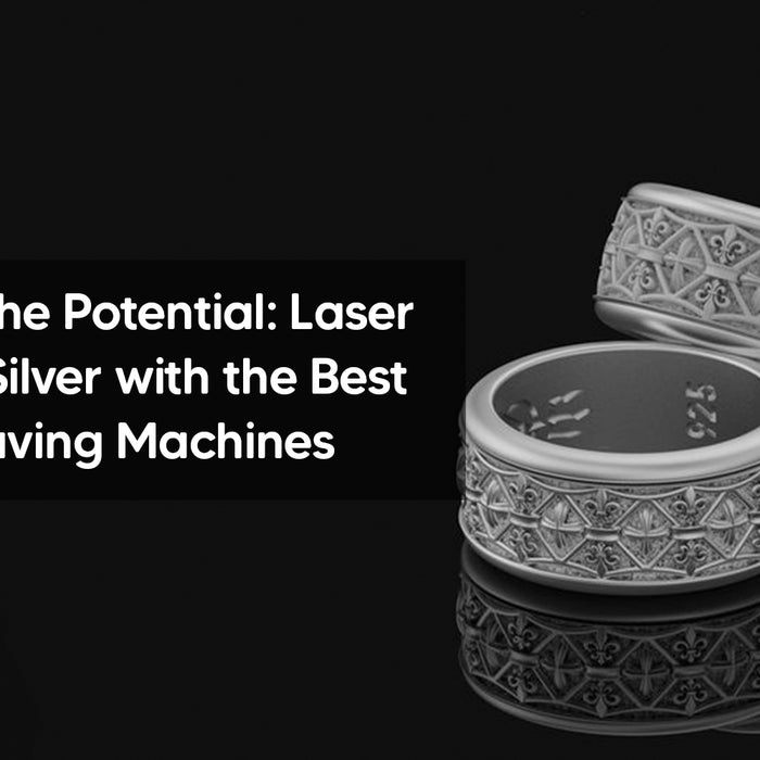 Unlocking the Potential: Laser Engraving Silver with the Best Laser Engraving Machines