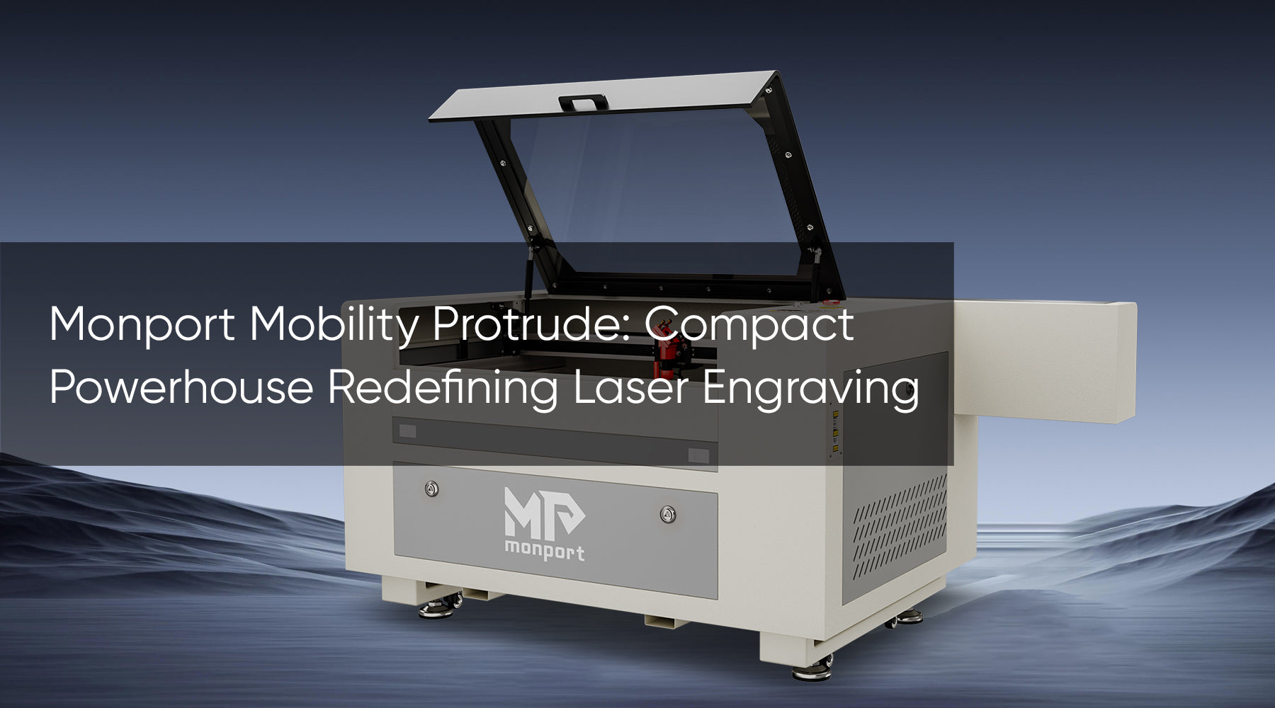 Monport Mobility Protrude: Compact Powerhouse Redefining Laser Engraving