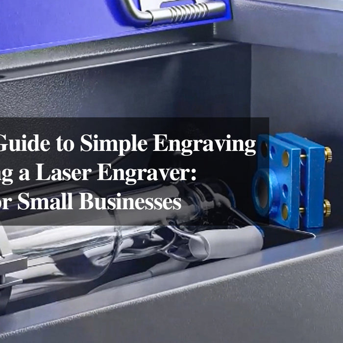 Beginner's Guide to Simple Engraving Designs using a Laser Engraver: Gift Ideas for Small Businesses