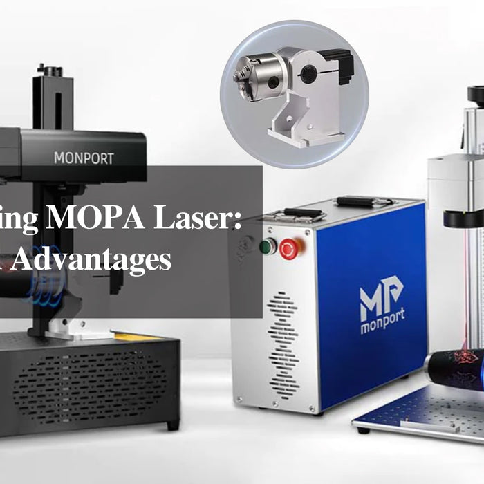 Understanding MOPA Laser: Benefits and Advantages