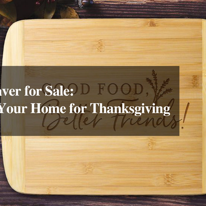 Laser Engraver for Sale: Decorating Your Home for Thanksgiving