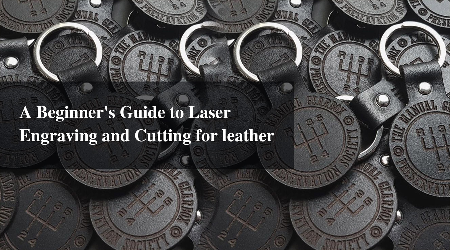 A Beginner's Guide to Laser Engraving and Cutting for leather
