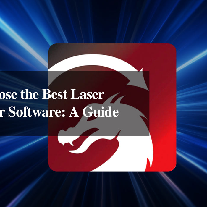 How to Choose the Best Laser Engraver for Software: A Guide