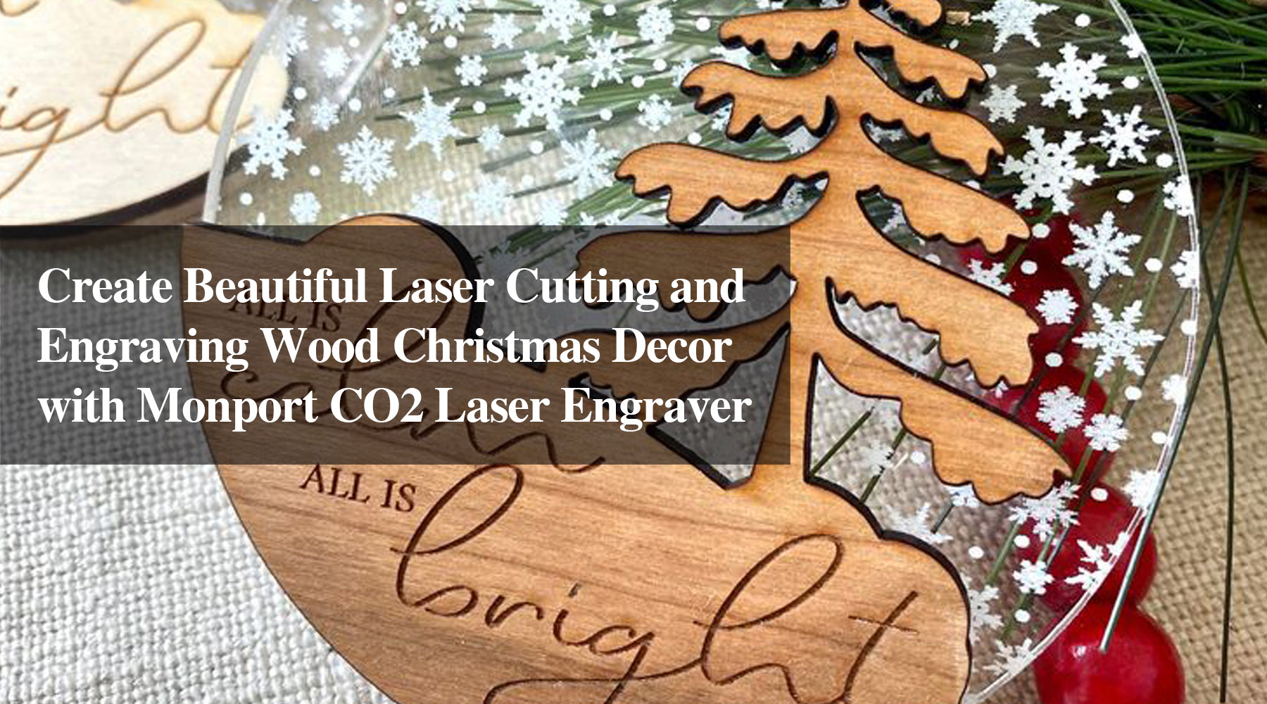 Create Beautiful Laser Cutting and Engraving Wood Christmas Decor with Monport CO2 Laser Engraver