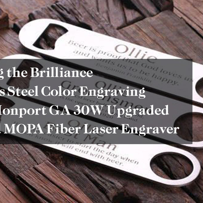 Expressing the Brilliance of Stainless Steel Color Engraving with the Monport GA 30W Upgraded Integrated MOPA Fiber Laser Engraver
