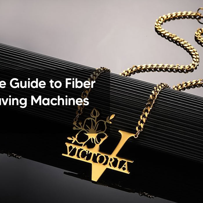 The Ultimate Guide to Fiber Laser Engraving Machines for Jewelry