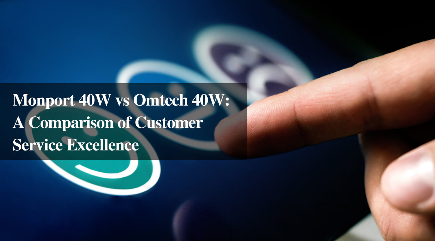 Monport 40W vs Omtech 40W: A Comparison of Customer Service Excellence