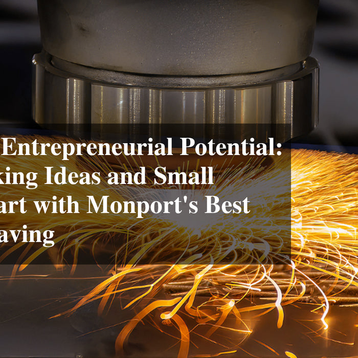 Unleashing Entrepreneurial Potential: Metal Marking Ideas and Small Business Start with Monport's Best Laser Engraving