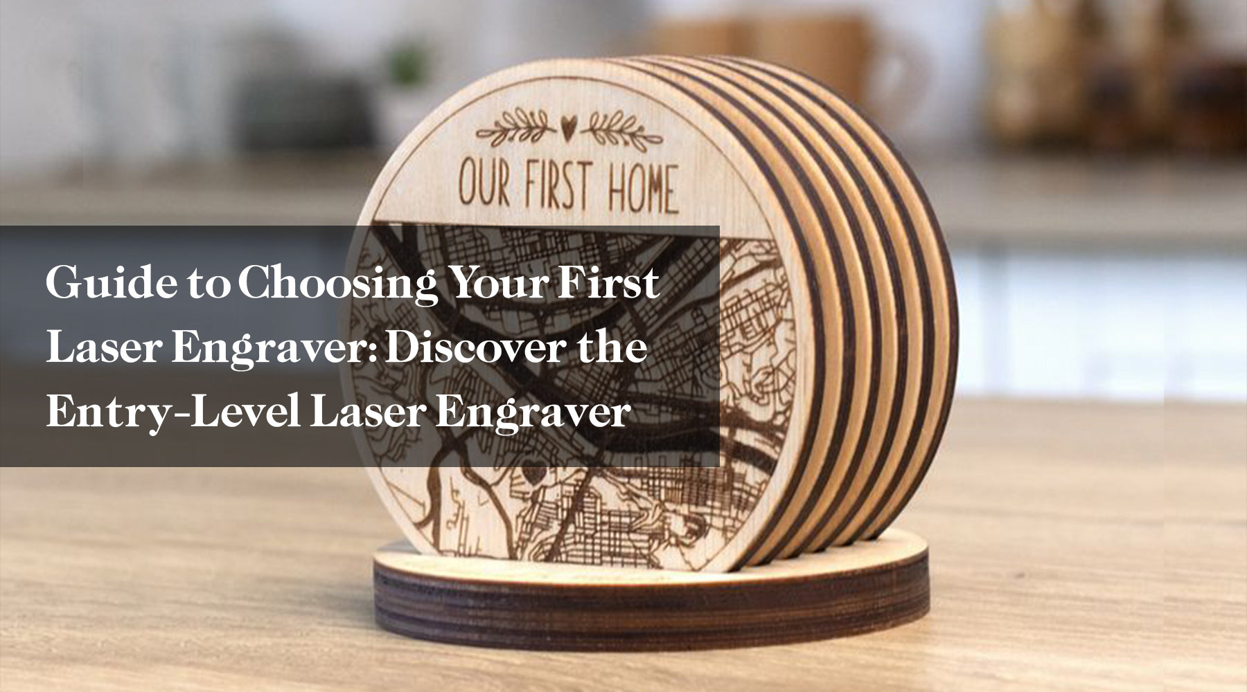 Guide to Choosing Your First Laser Engraver: Discover the Entry-Level Laser Engraver