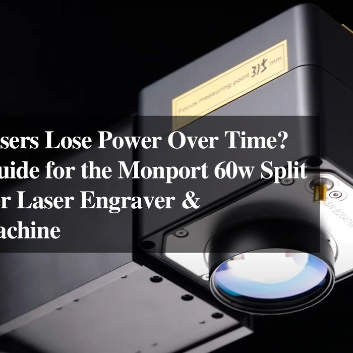 Do Fiber Lasers Lose Power Over Time? A Buying Guide for the Monport 60w Split MOPA Fiber Laser Engraver & Marking Machine