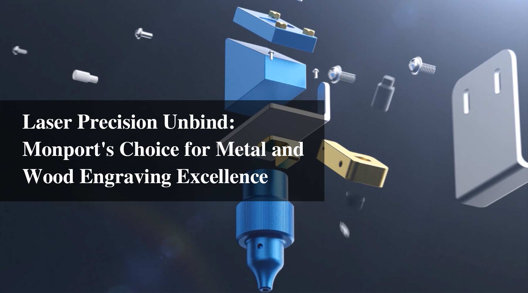 Laser Precision Unbind: Monport's Choice for Metal and Wood Engraving Excellence
