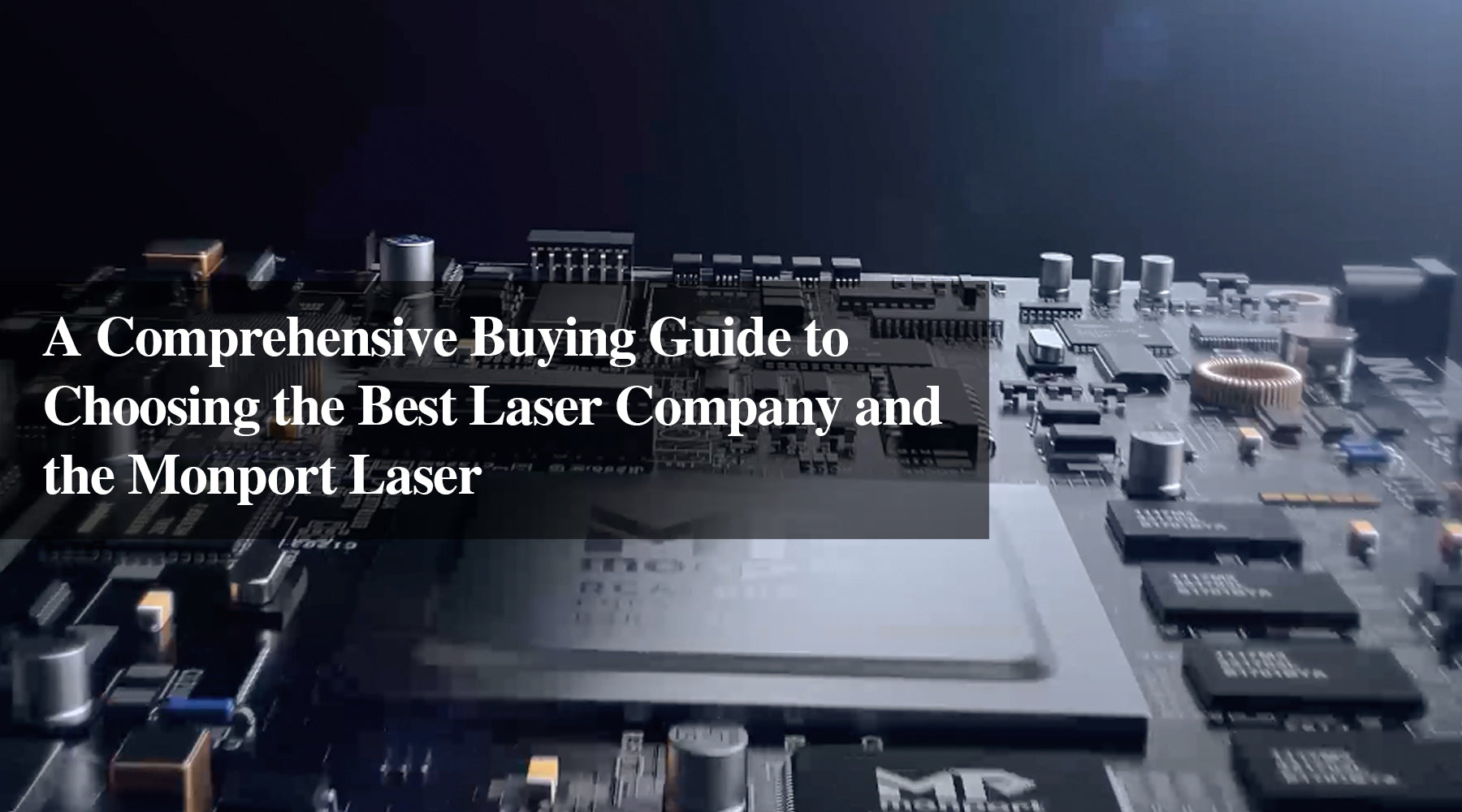 A Comprehensive Buying Guide to Choosing the Best Laser Company and the Monport Laser