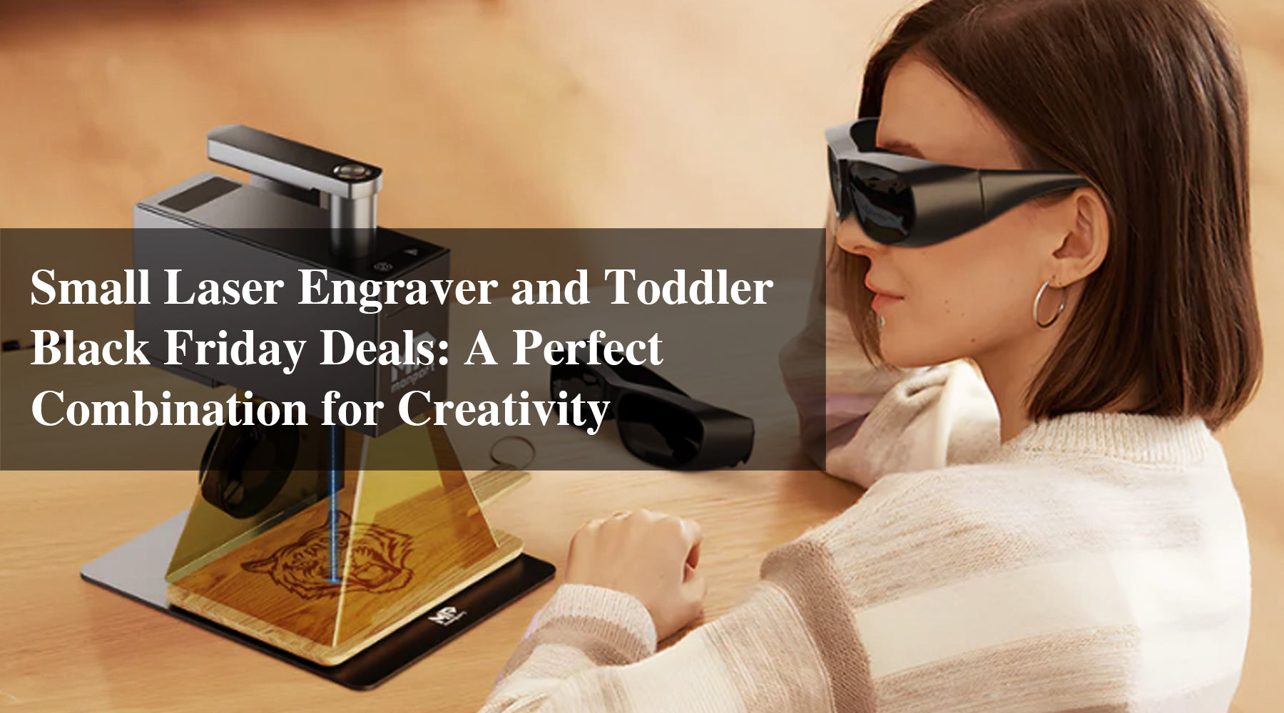 Small Laser Engraver and Toddler Black Friday Deals: A Perfect Combination for Creativity