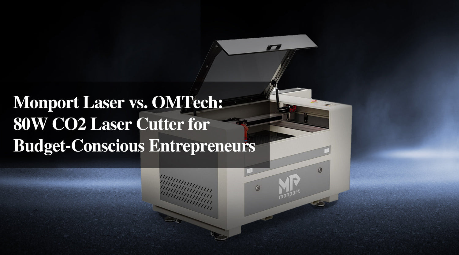 Monport Laser vs. OMTech: 80W CO2 Laser Cutter for Budget-Conscious Entrepreneurs