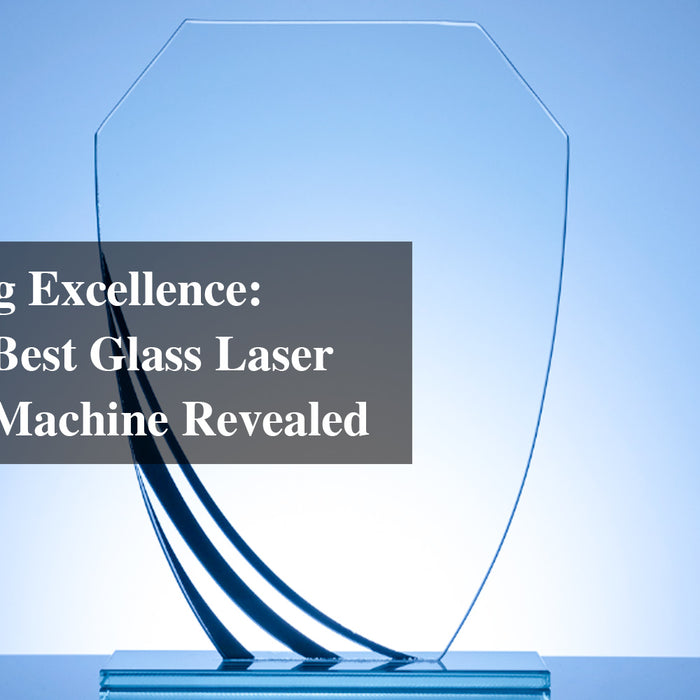 Illuminating Excellence: Monport's Best Glass Laser Engraving Machine Revealed