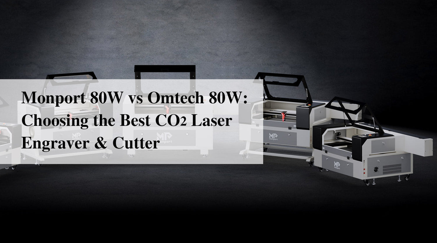 Monport 80W vs Omtech 80W: Choosing the Best CO2 Laser Engraver & Cutter