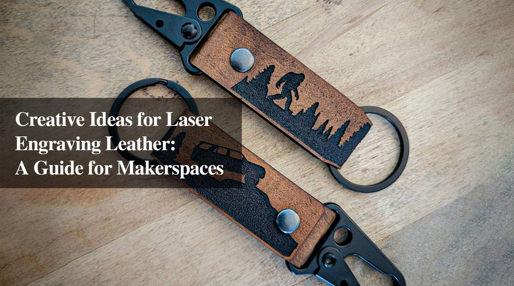 Creative Ideas for Laser Engraving Leather: A Guide for Makerspaces