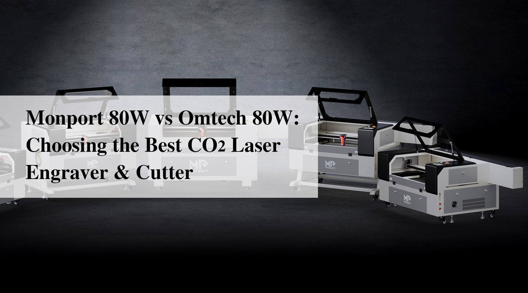 Monport 80W vs Omtech 80W: Choosing the Best CO2 Laser Engraver & Cutter