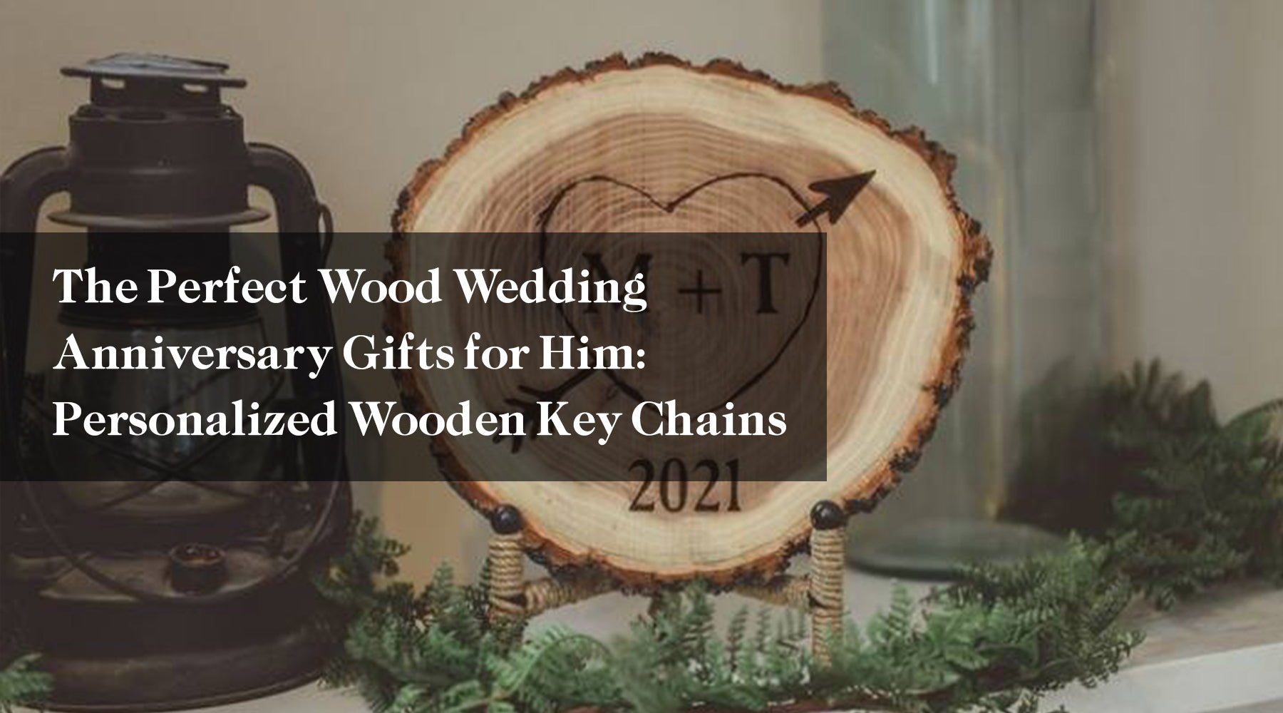 The Perfect Wood Wedding Anniversary Gifts for Him: Personalized Wooden Key Chains