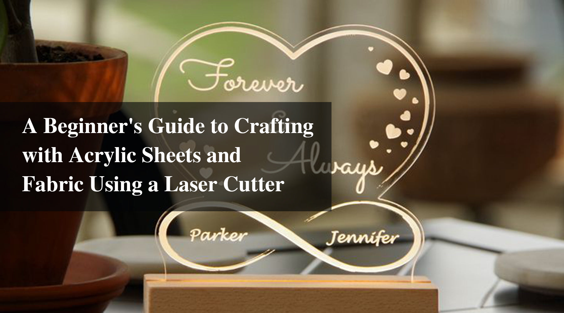 A Beginner's Guide to Crafting with Acrylic Sheets and Fabric Using a Laser Cutter