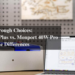 Cutting Through Choices: Glowforge Plus vs. Monport 40W Pro – Exposing the Differences