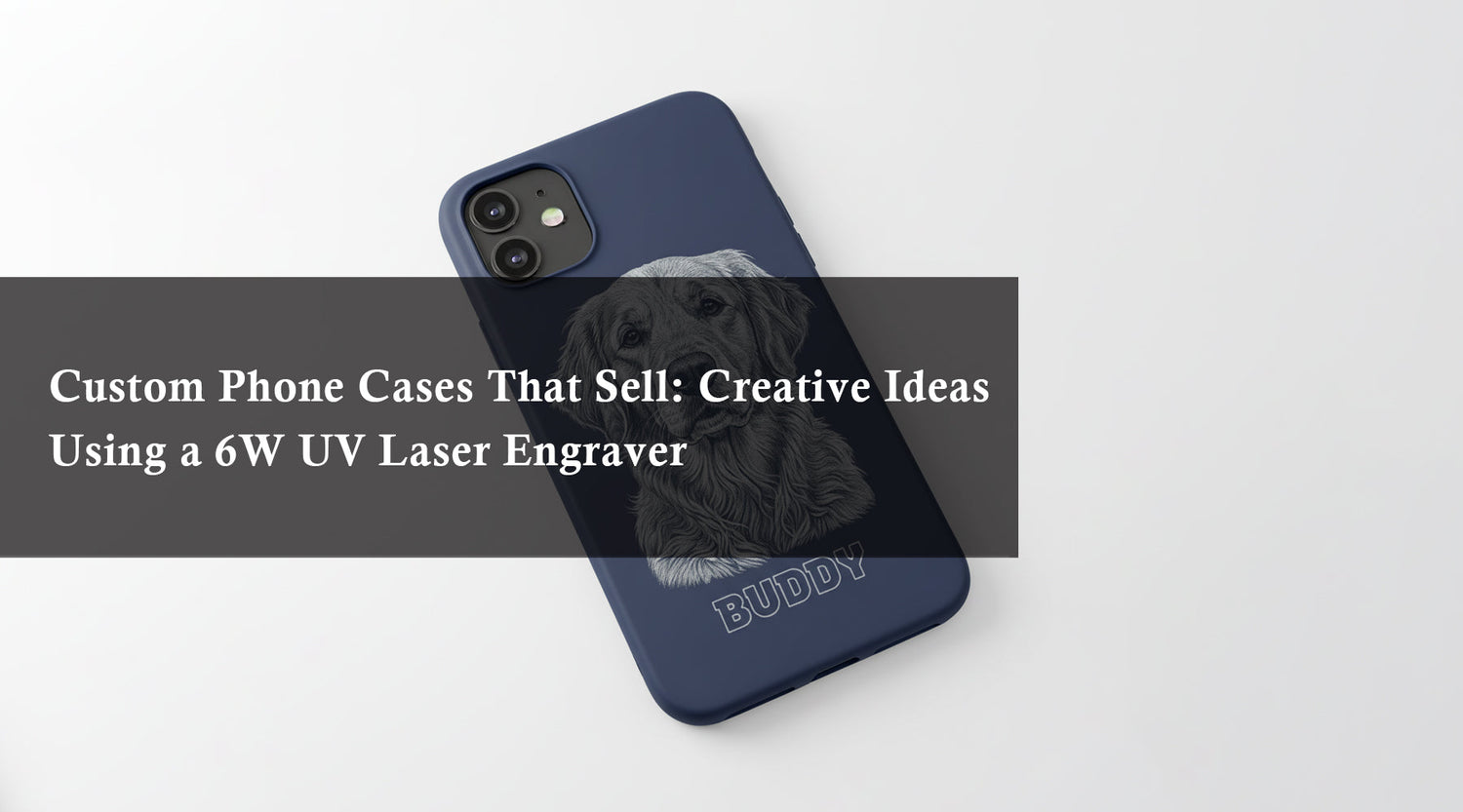 Custom Phone Cases That Sell: Creative Ideas Using a 6W UV Laser Engraver