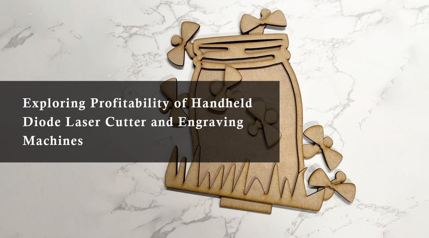 Exploring Profitability of Handheld Diode Laser Cutter and Engraving Machines