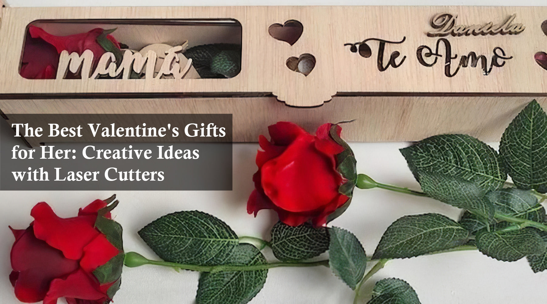 The Best Valentine's Gifts for Her: Creative Ideas with Laser Cutters