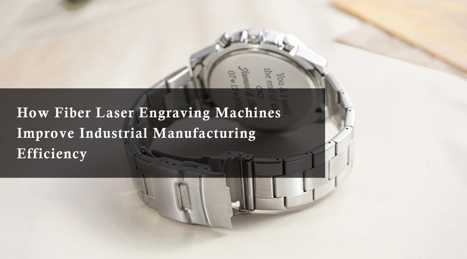 How Fiber Laser Engraving Machines Improve Industrial Manufacturing Efficiency