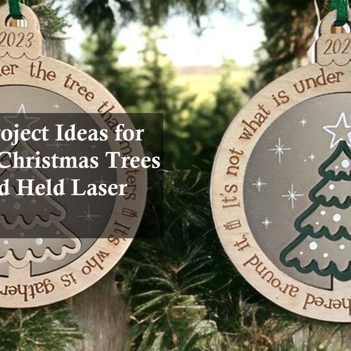 Creative Project Ideas for Decorated Christmas Trees with a Hand Held Laser Engraver