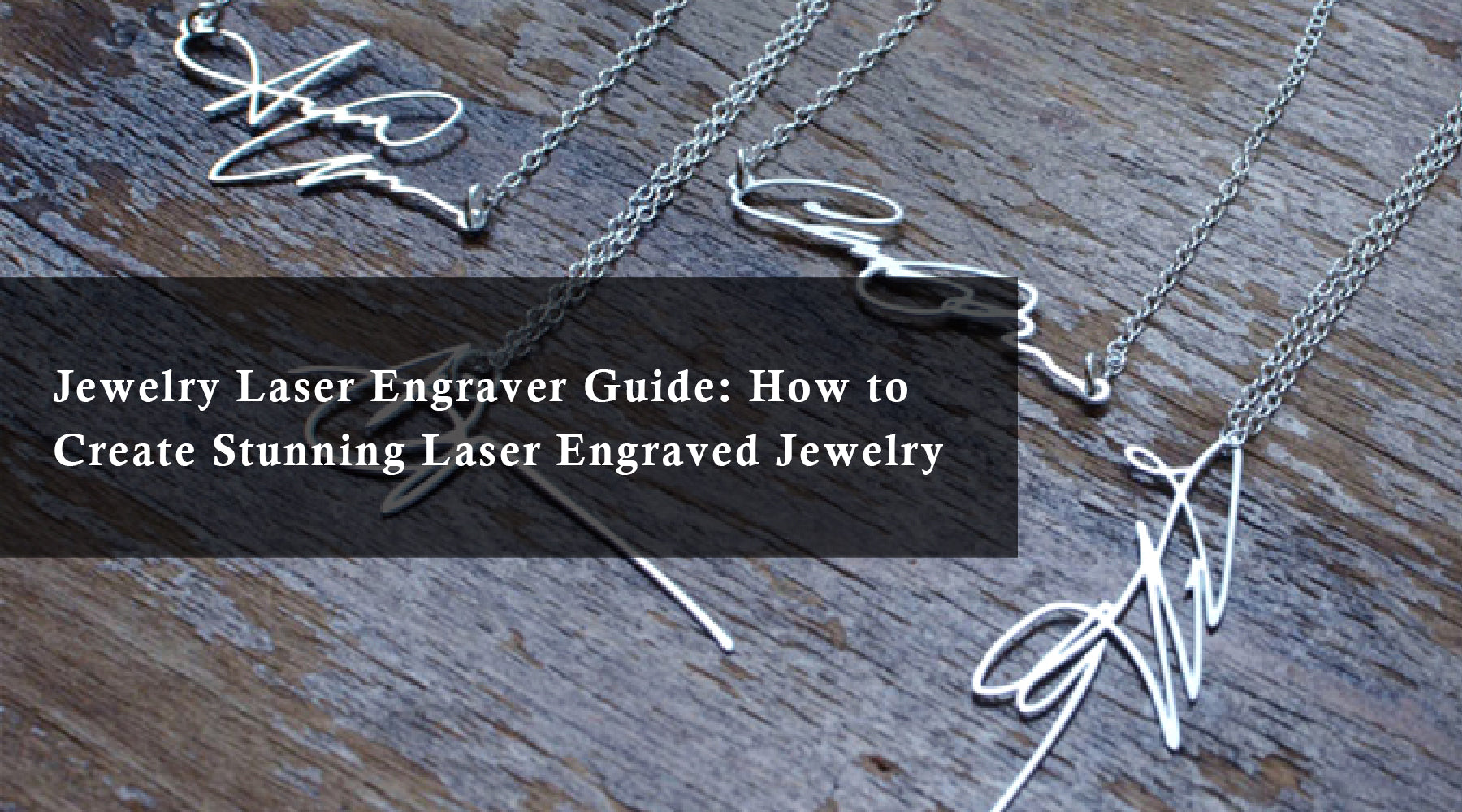 Jewelry Laser Engraver Guide: How to Create Stunning Laser Engraved Je ...