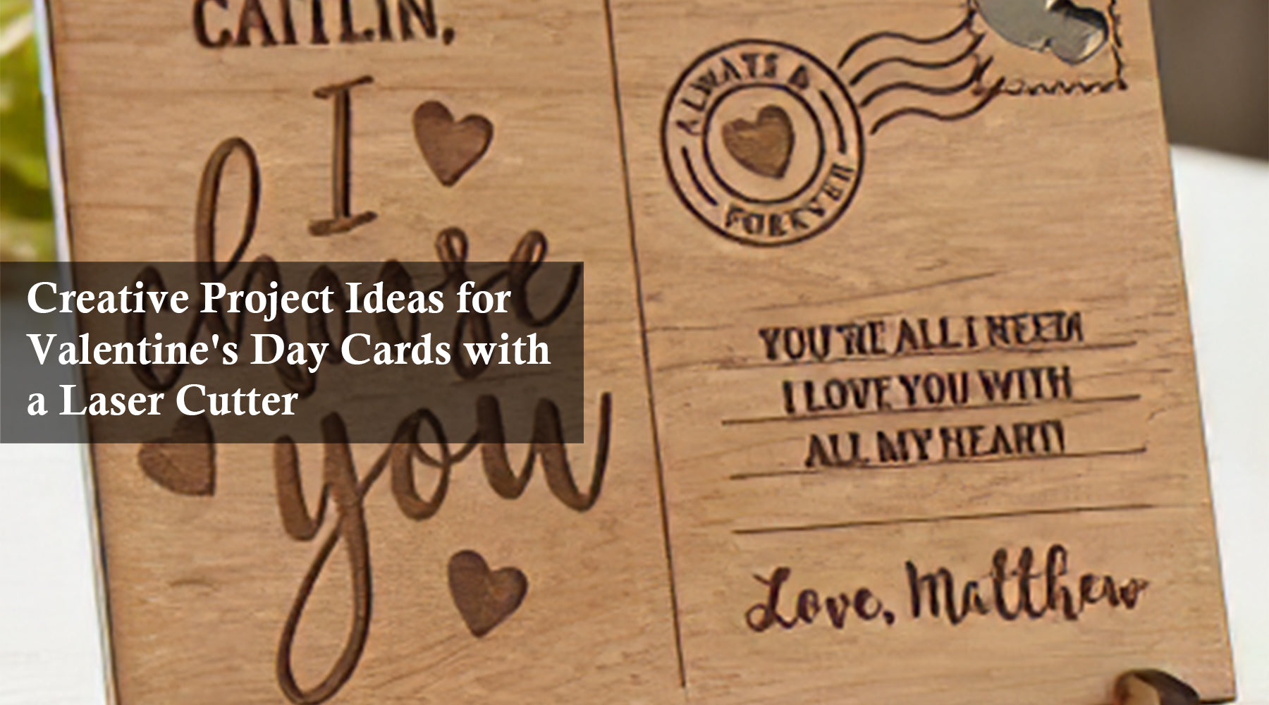 Creative Project Ideas for Valentine's Day Cards with a Laser Cutter