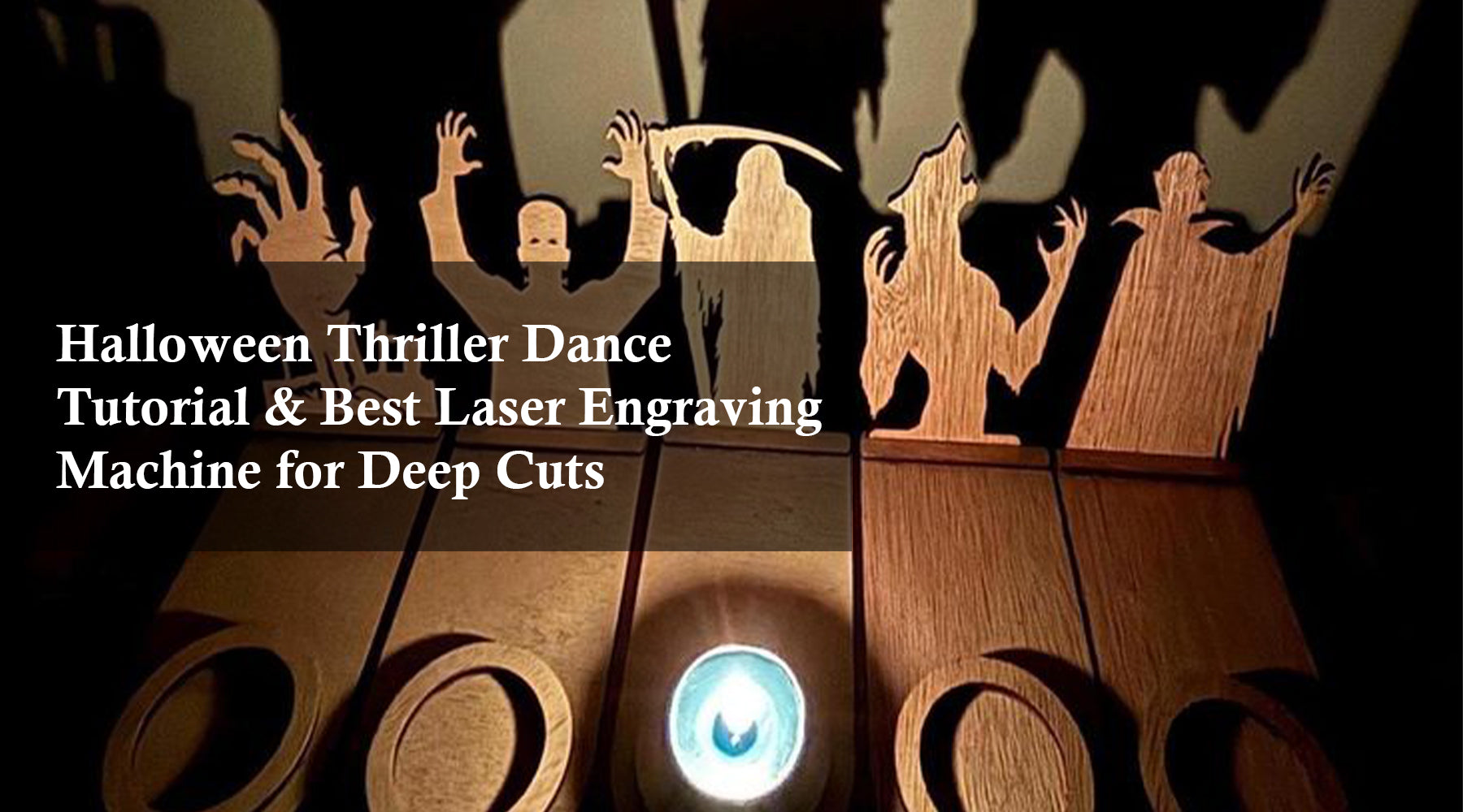 Halloween Thriller Dance Tutorial & Best Laser Engraving Machine for Deep Cuts