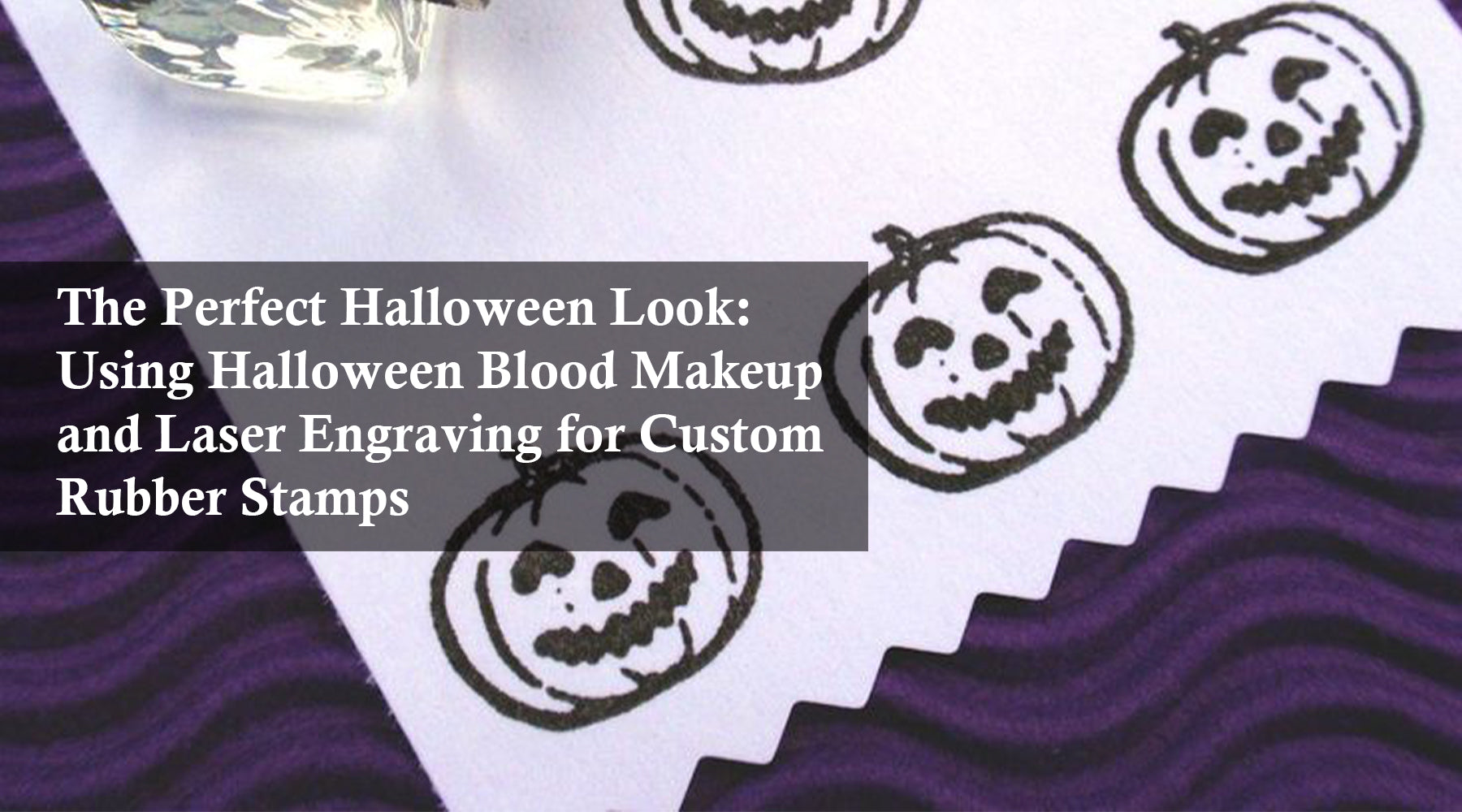 The Perfect Halloween Look: Using Halloween Blood Makeup and Laser Engraving for Custom Rubber Stamps