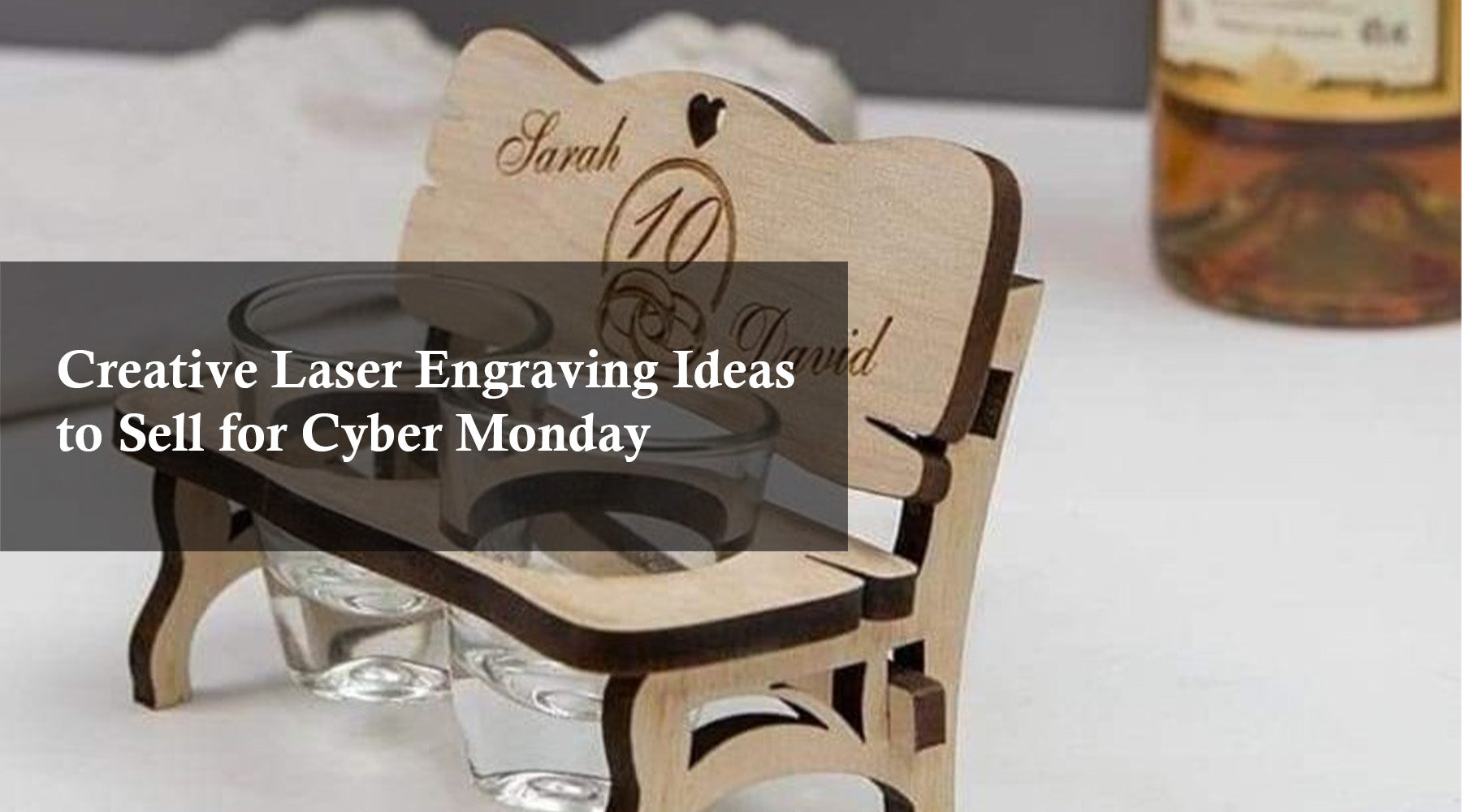 Creative Laser Engraving Ideas to Sell for Cyber Monday