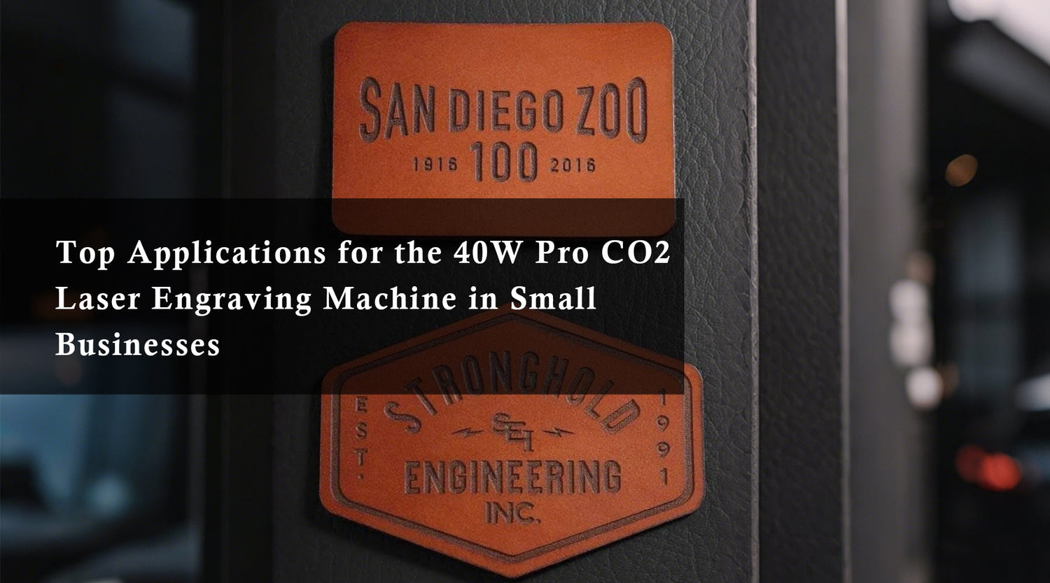 Top Applications for the 40W Pro CO2 Laser Engraving Machine in Small Businesses