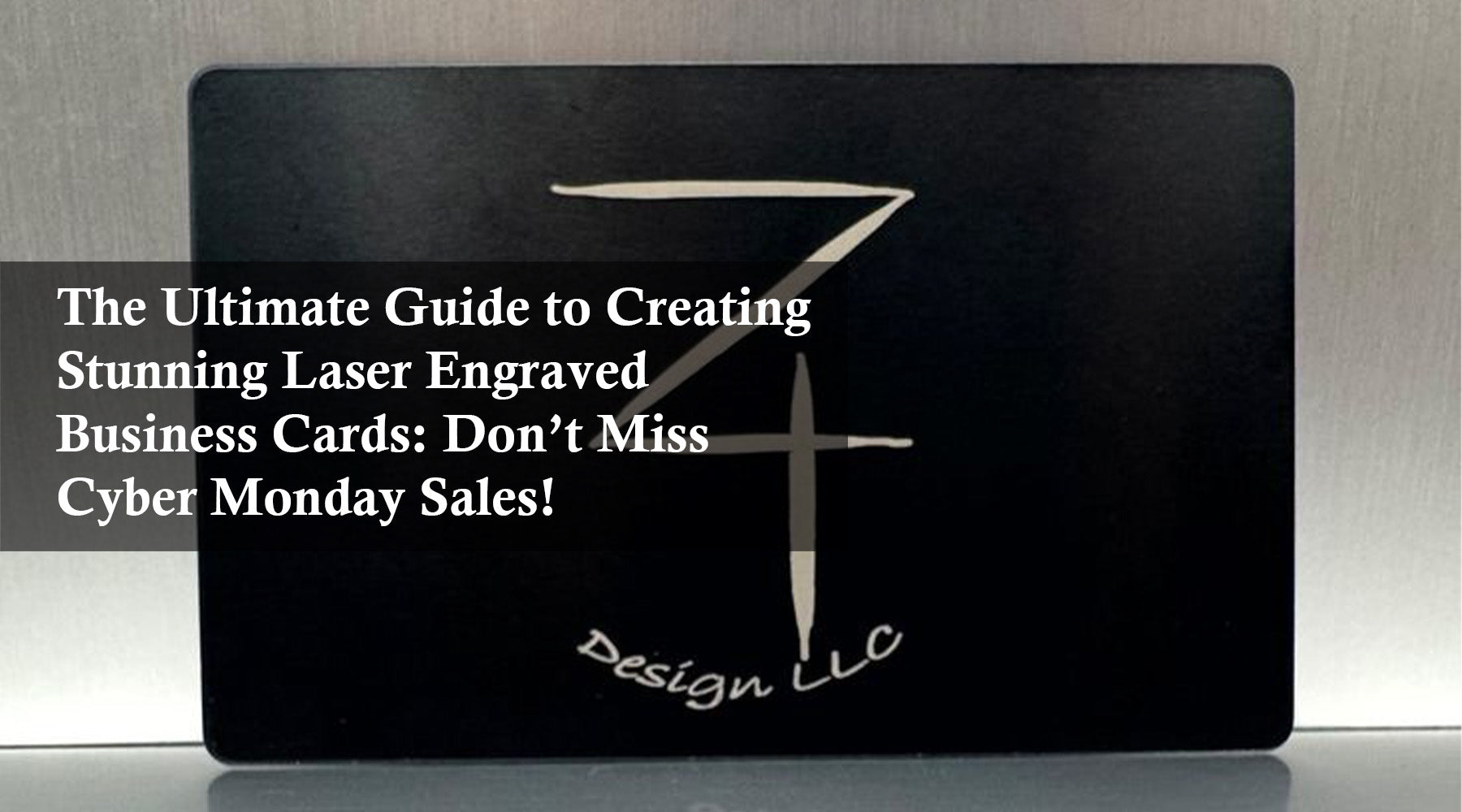 The Ultimate Guide to Creating Stunning Laser Engraved Business Cards: Don’t Miss Cyber Monday Sales!