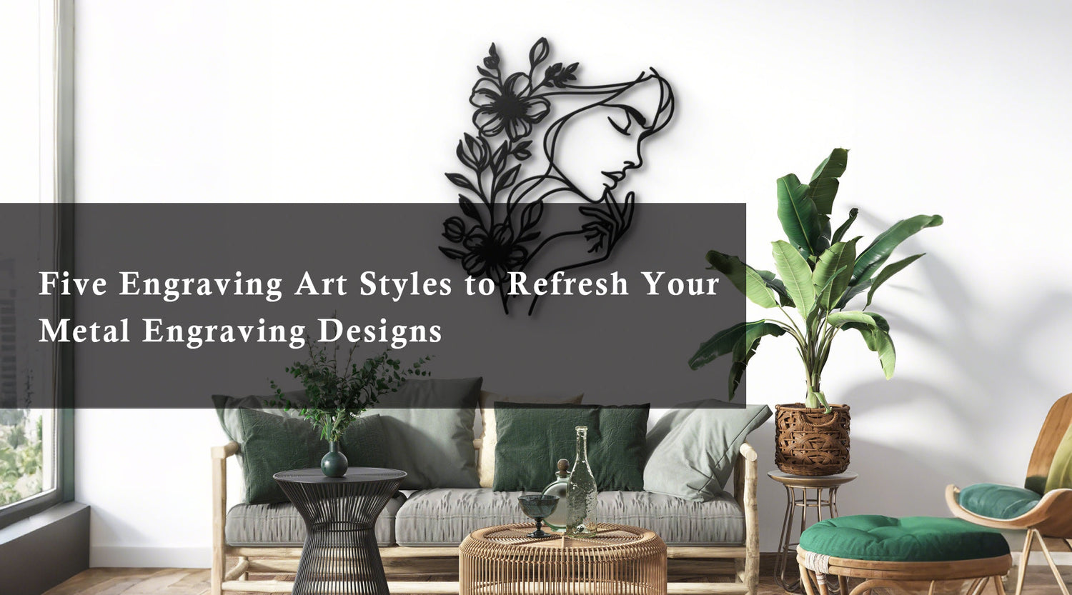 Five Engraving Art Styles to Refresh Your Metal Engraving Designs