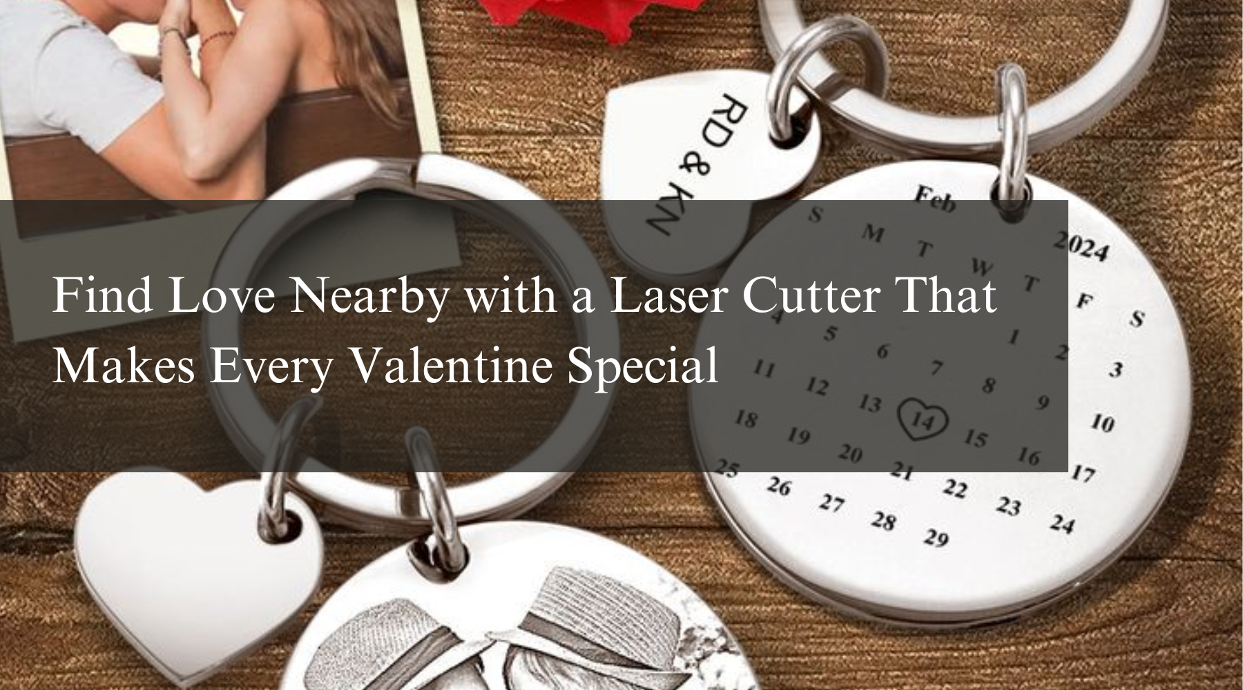 Find Love Nearby with a Laser Cutter That Makes Every Valentine Special