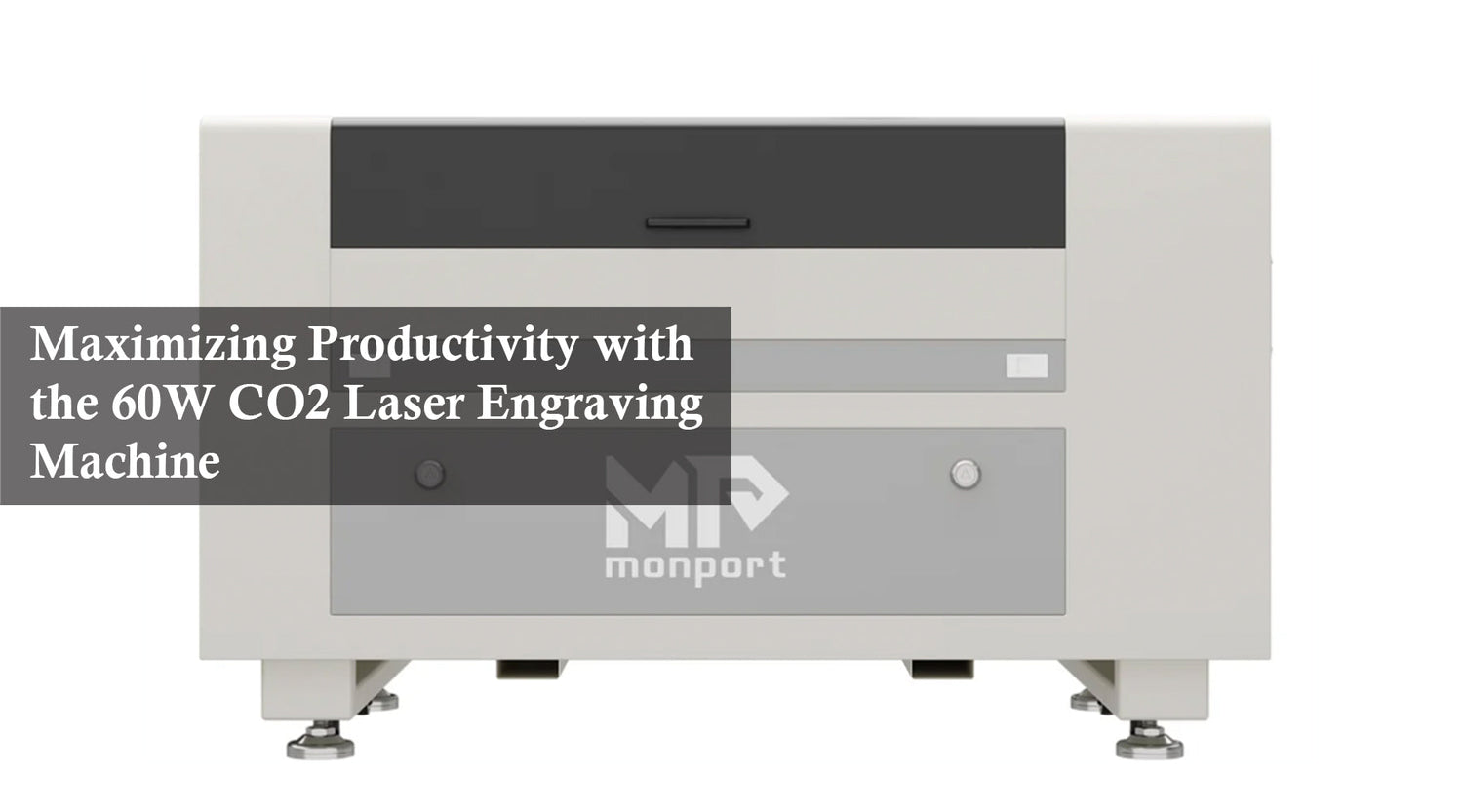 Maximizing Productivity with the 60W CO2 Laser Engraving Machine