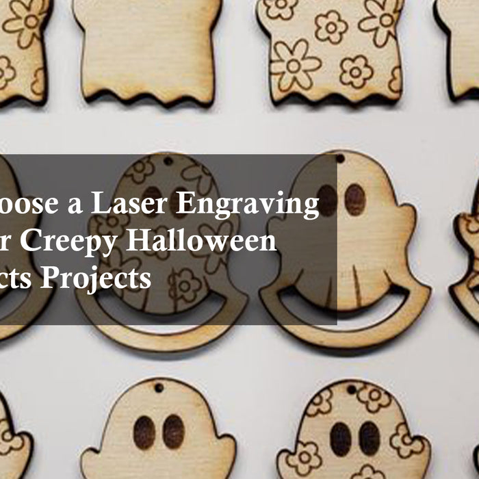 How to Choose a Laser Engraving Machine for Creepy Halloween Sound Effects Projects