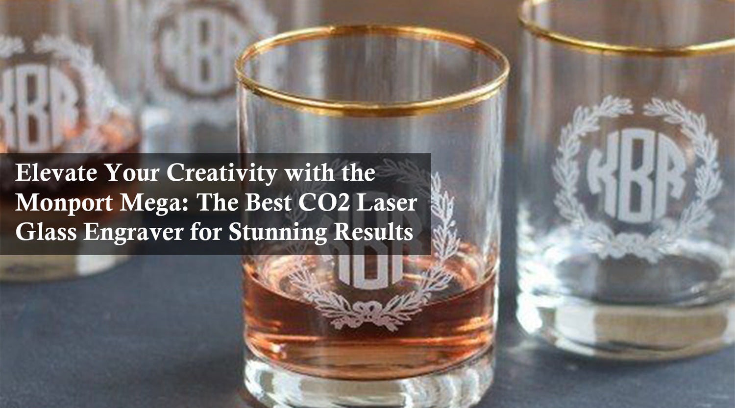 Elevate Your Creativity with the Monport Mega: The Best CO2 Laser Glass Engraver for Stunning Results