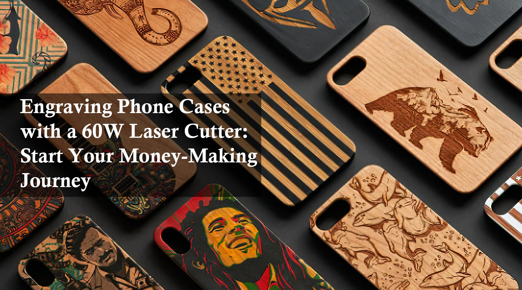 Engraving Phone Cases with a 60W Laser Cutter: Start Your Money-Making Journey