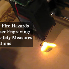 Preventing Fire Hazards in CO2 Laser Engraving: Essential Safety Measures and Precautions