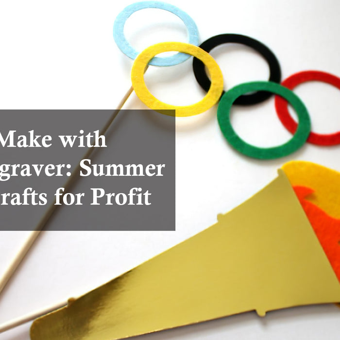 Things to Make with a Laser Engraver: Summer Olympic Crafts for Profit