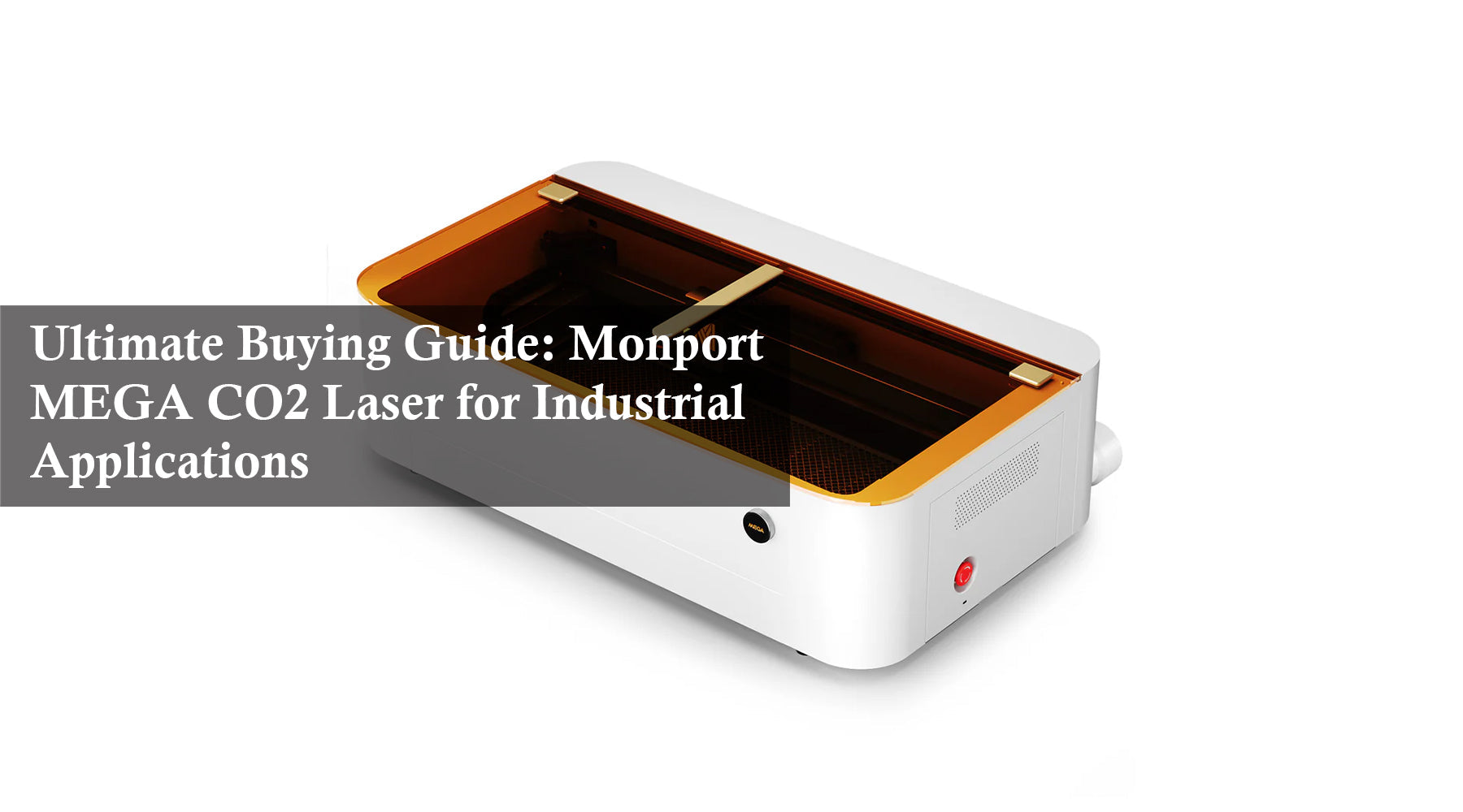 Ultimate Buying Guide: Monport MEGA CO2 Laser for Industrial Applications